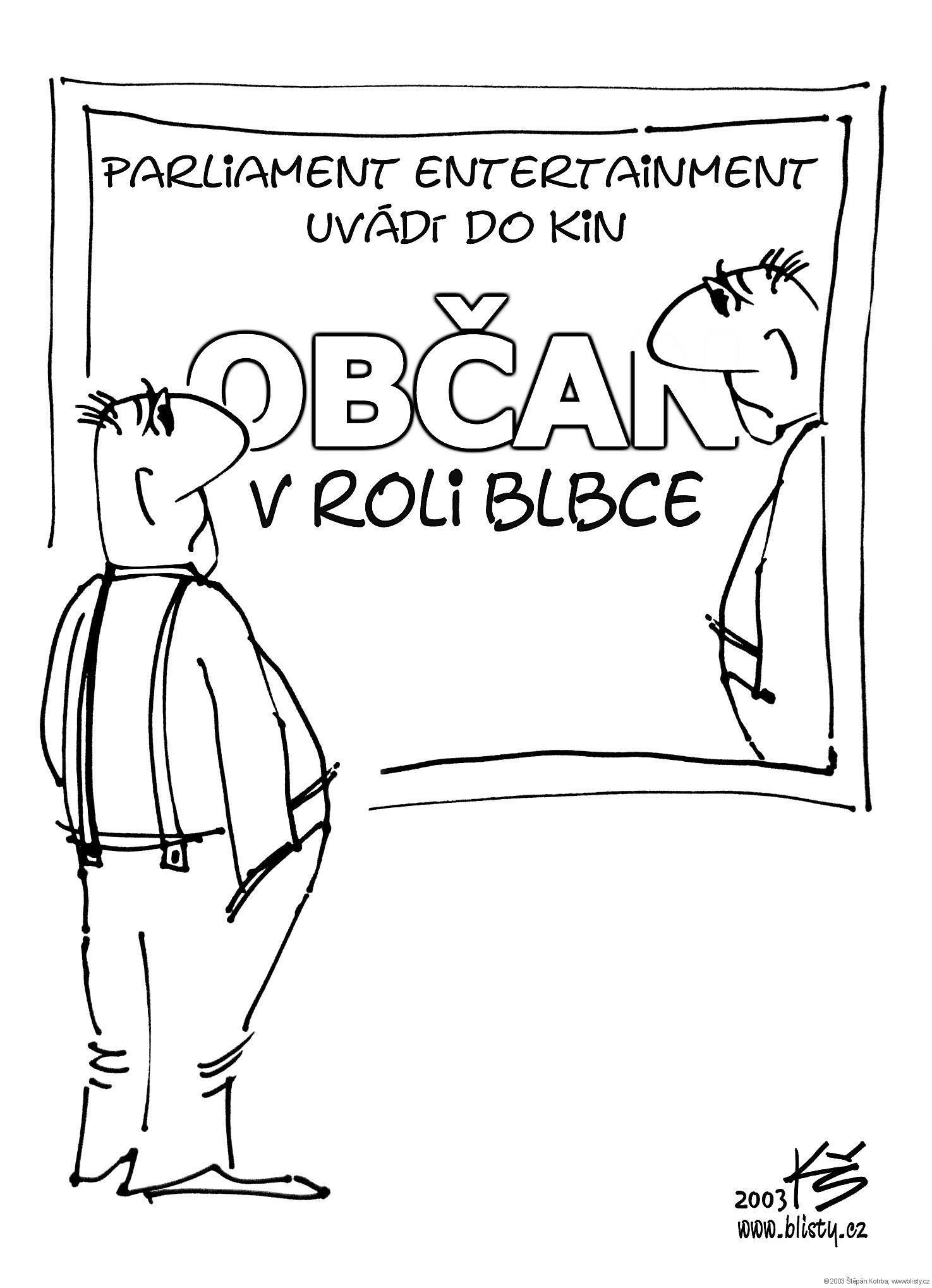 Občan v roli blbce