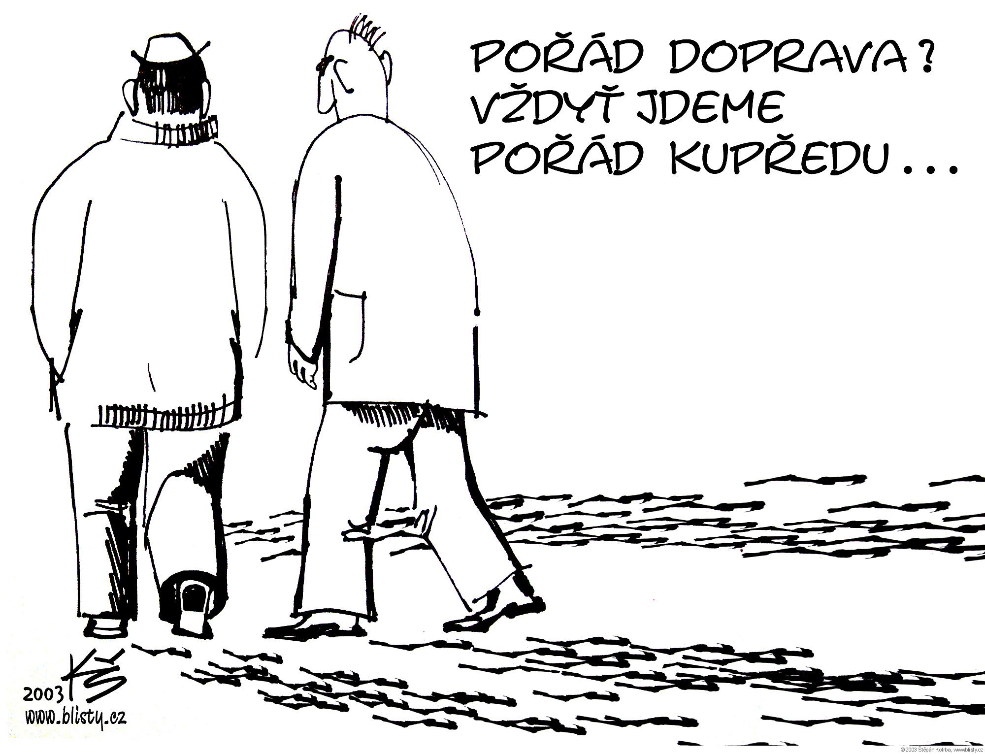 Pořád doprava? Vždyť jdeme pořád kupředu...