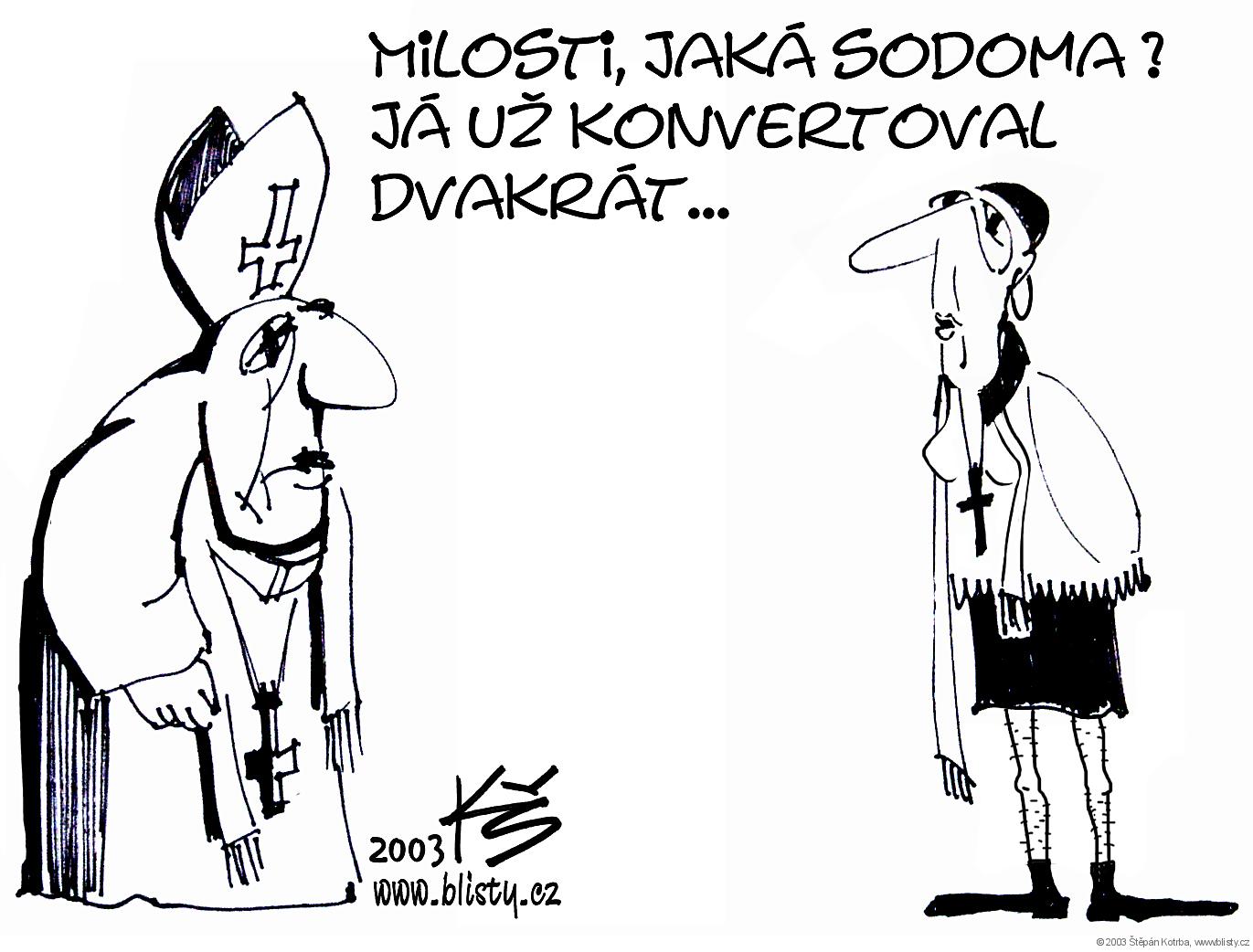 Milosti, jaká Sodoma? Já už konvertoval dvakrát...