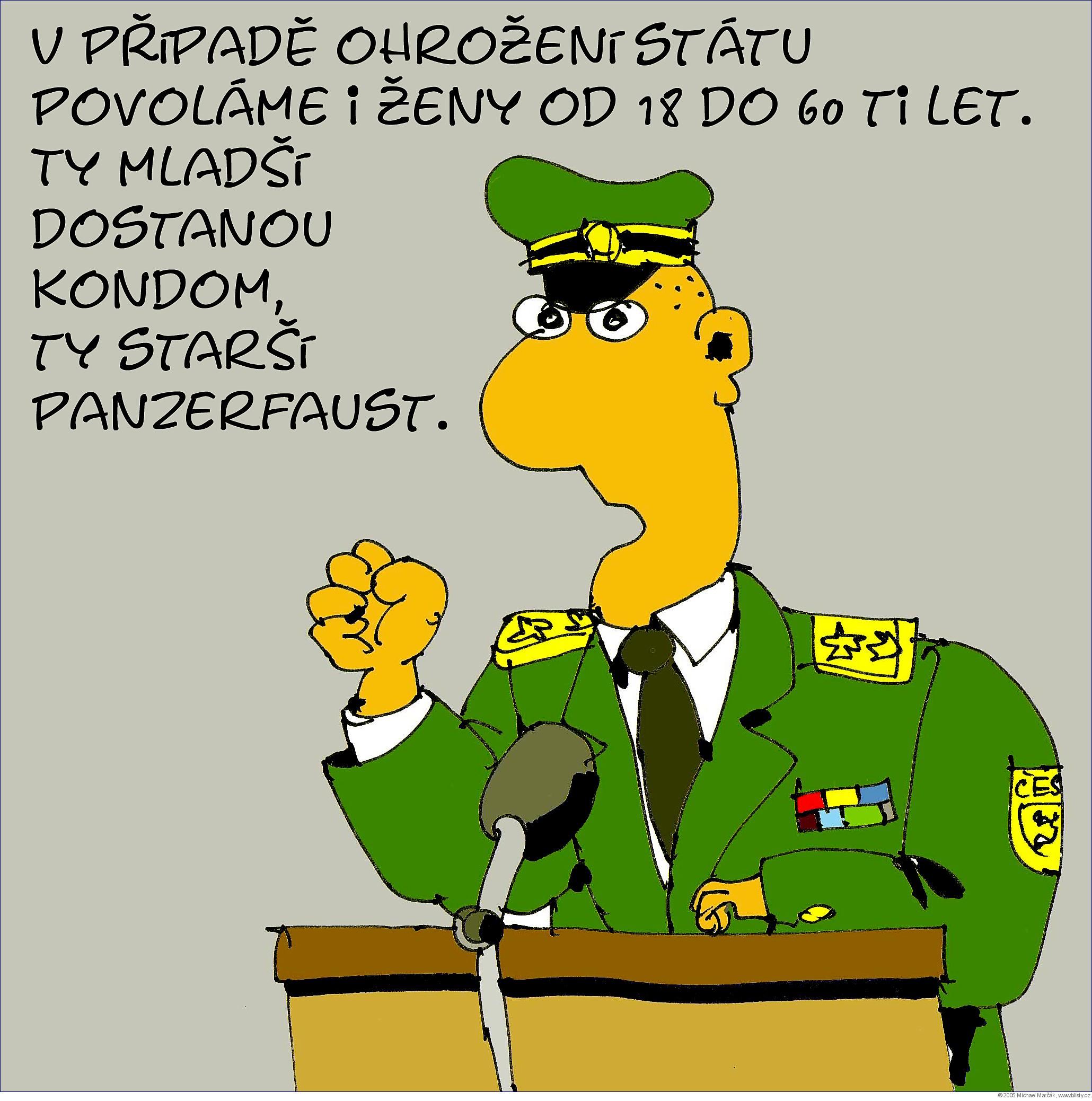 Michael Marčák: V případě ohrožení státu povoláme i ženy od 18 do 60 ti let. Ty mladší dostanou kondom, ty starší panzerfaust.