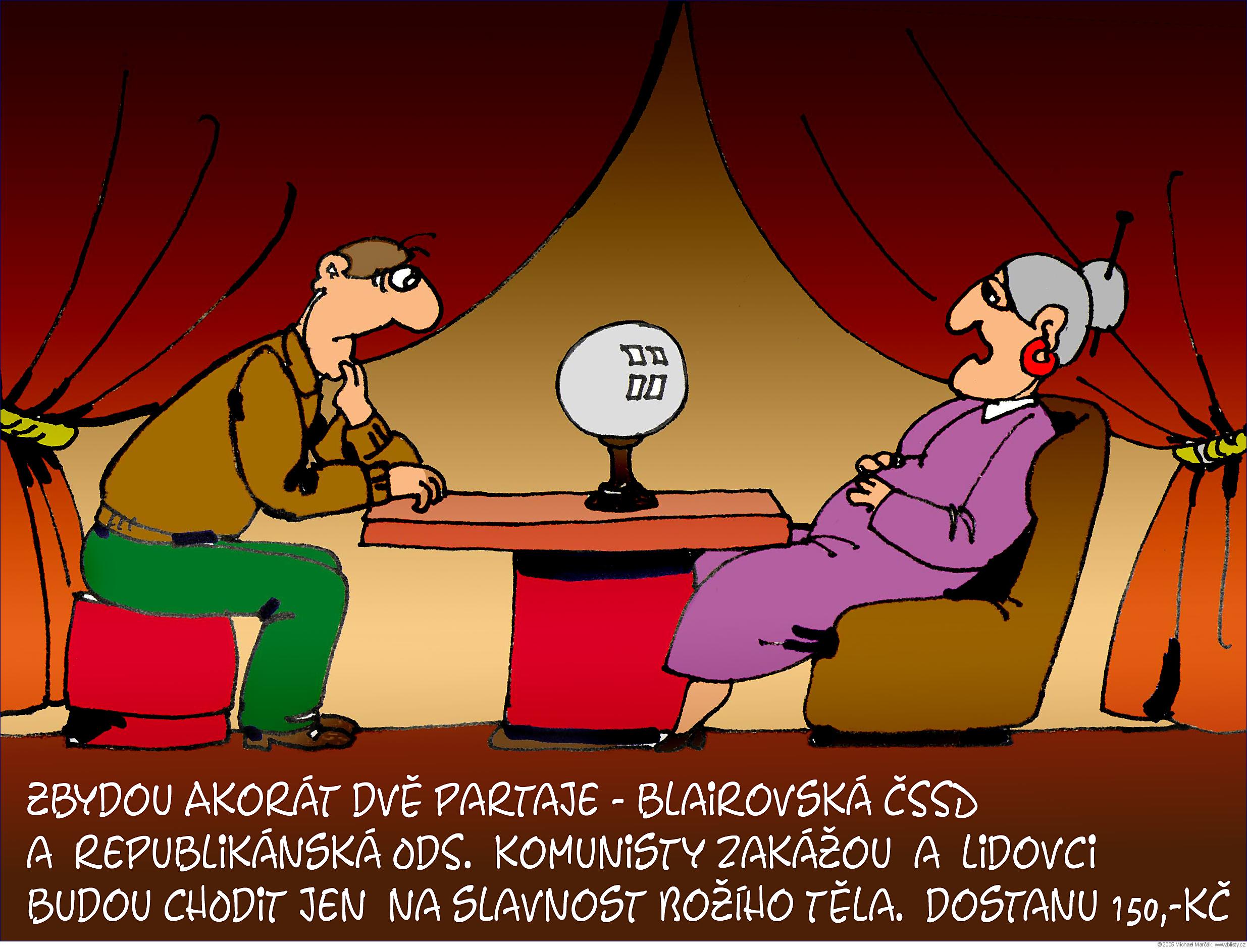 Michael Marčák: Zbydou akorát dvě partaje, blairovská ČSSD a republikánská ODS. Komunisty zakážou a lidovci budou chodit jen na Slavnost Božího těla. Dostanu 150,-Kč.