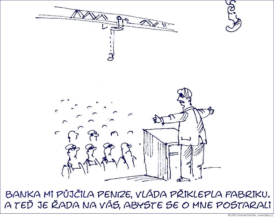 Michael Marčák: Banka mi půjčila peníze, vláda přiklepla fabriku a teď je řada na vás, abyste se o mne postarali...