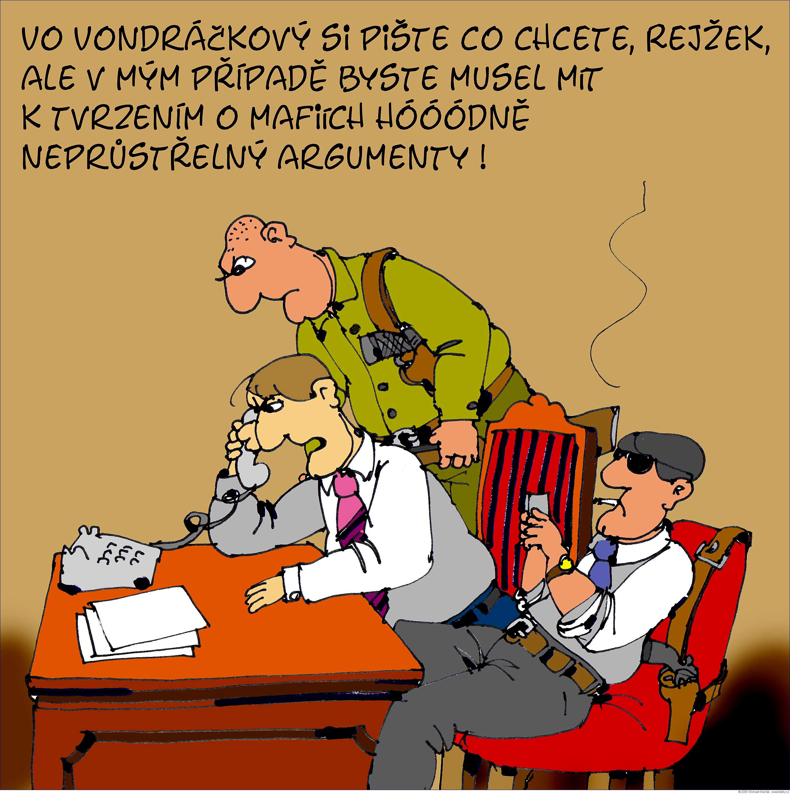 Michael Marčák: Vo Vondráčkový si pište co chcete, Rejžek, ale v mým případe byste musel mít k tvrzením o mafiích hóóódně neprůstřelný argumenty !