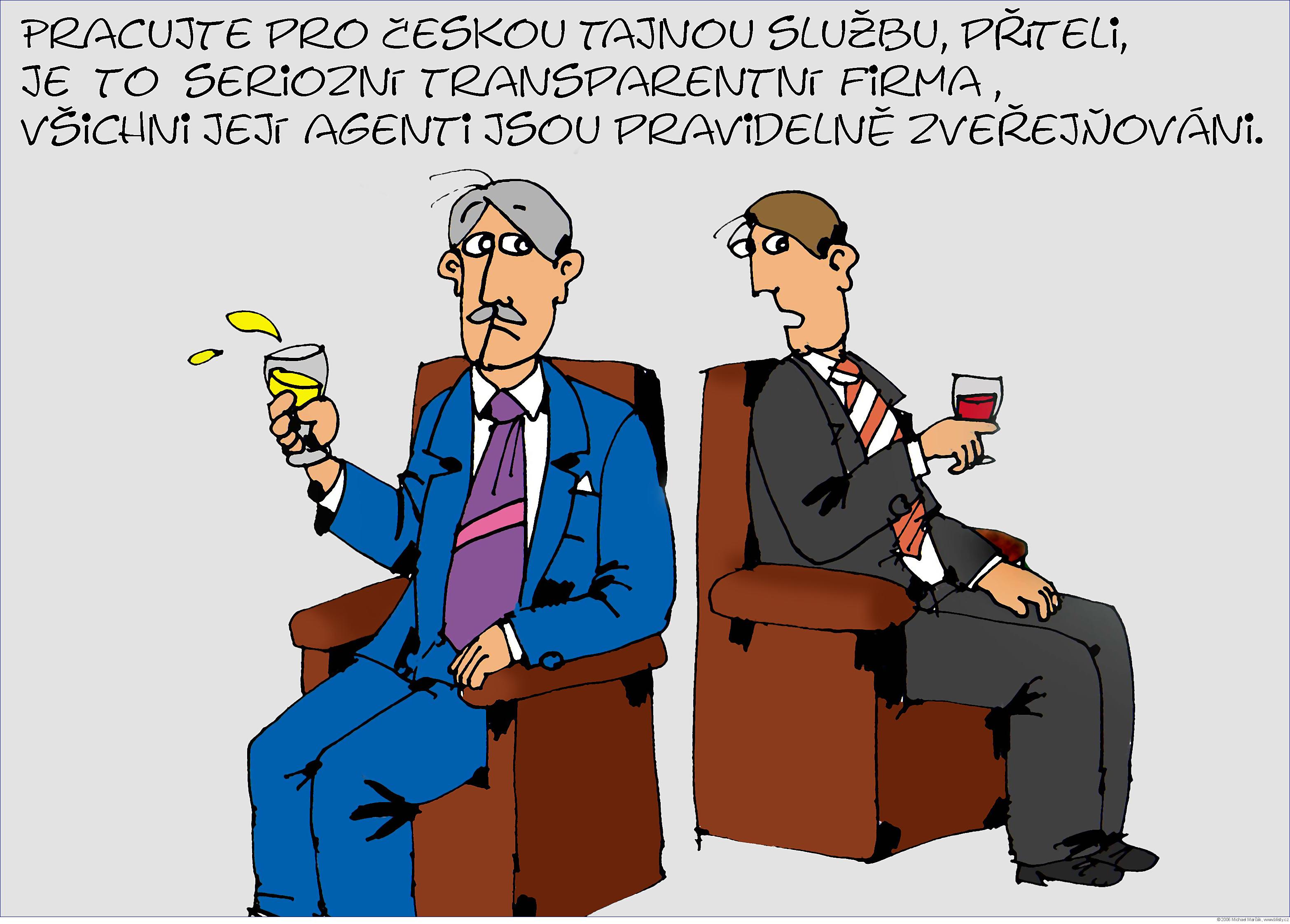 Michael Marčák: Pracujte pro českou tajnou službu, příteli, je to seriozní transparentní firma, všichni její agenti jsou pravidelně zvěřejňováni.