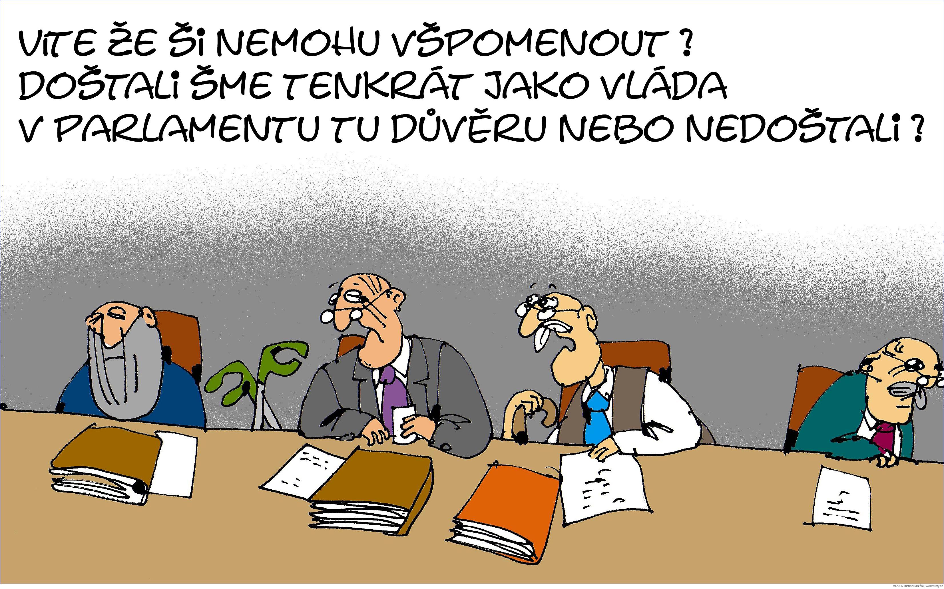 Michael Marčák: Víte že ši nemohu všpomenout - doštali šme tenkrát jako vláda v parlamentu tu důvěru nebo nedoštali ?