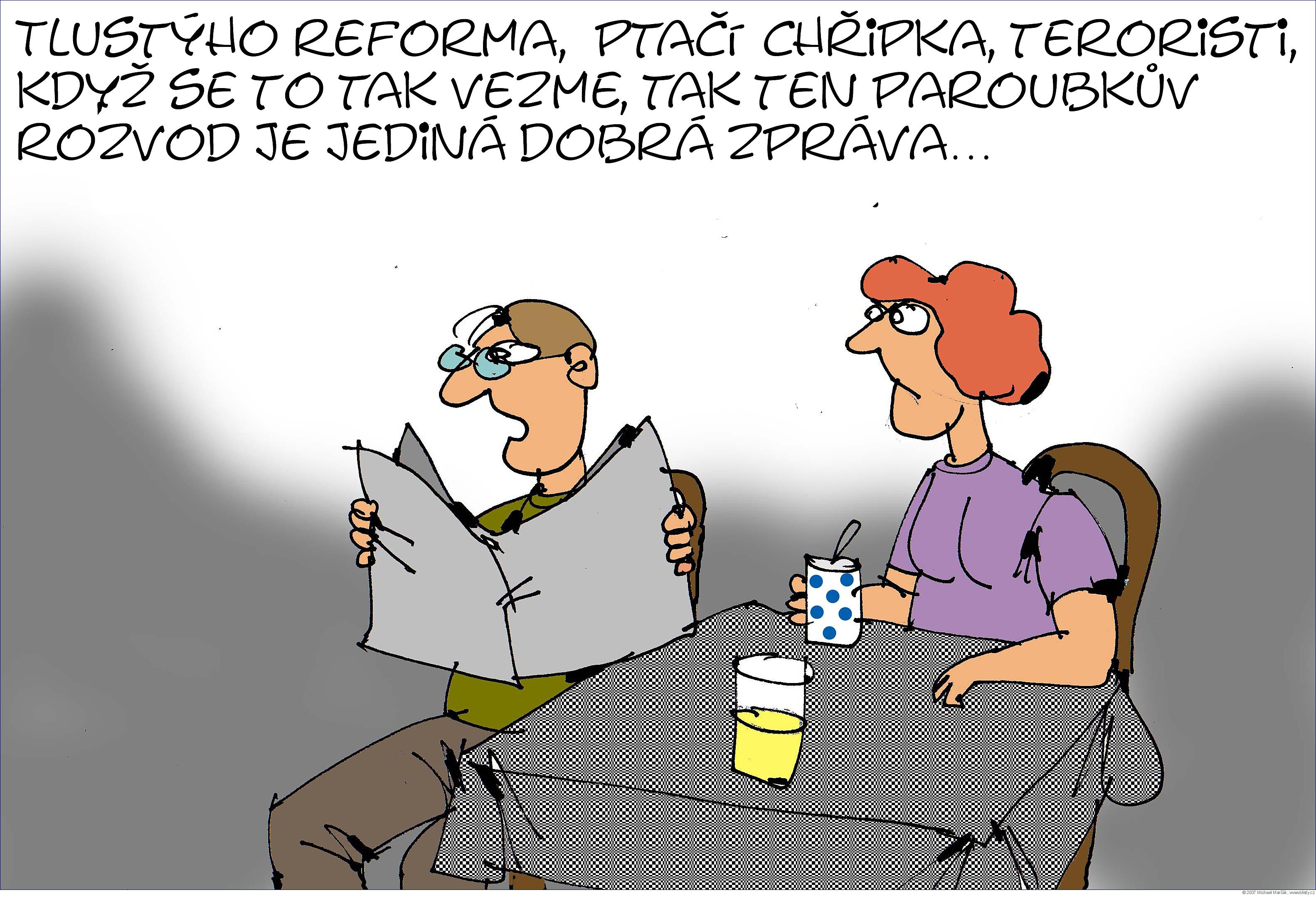 Michael Marčák: Tlustýho reforma,  ptačí  chřipka, teroristi, když se to tak vezme, tak ten Paroubkův rozvod je jediná dobrá zpráva...