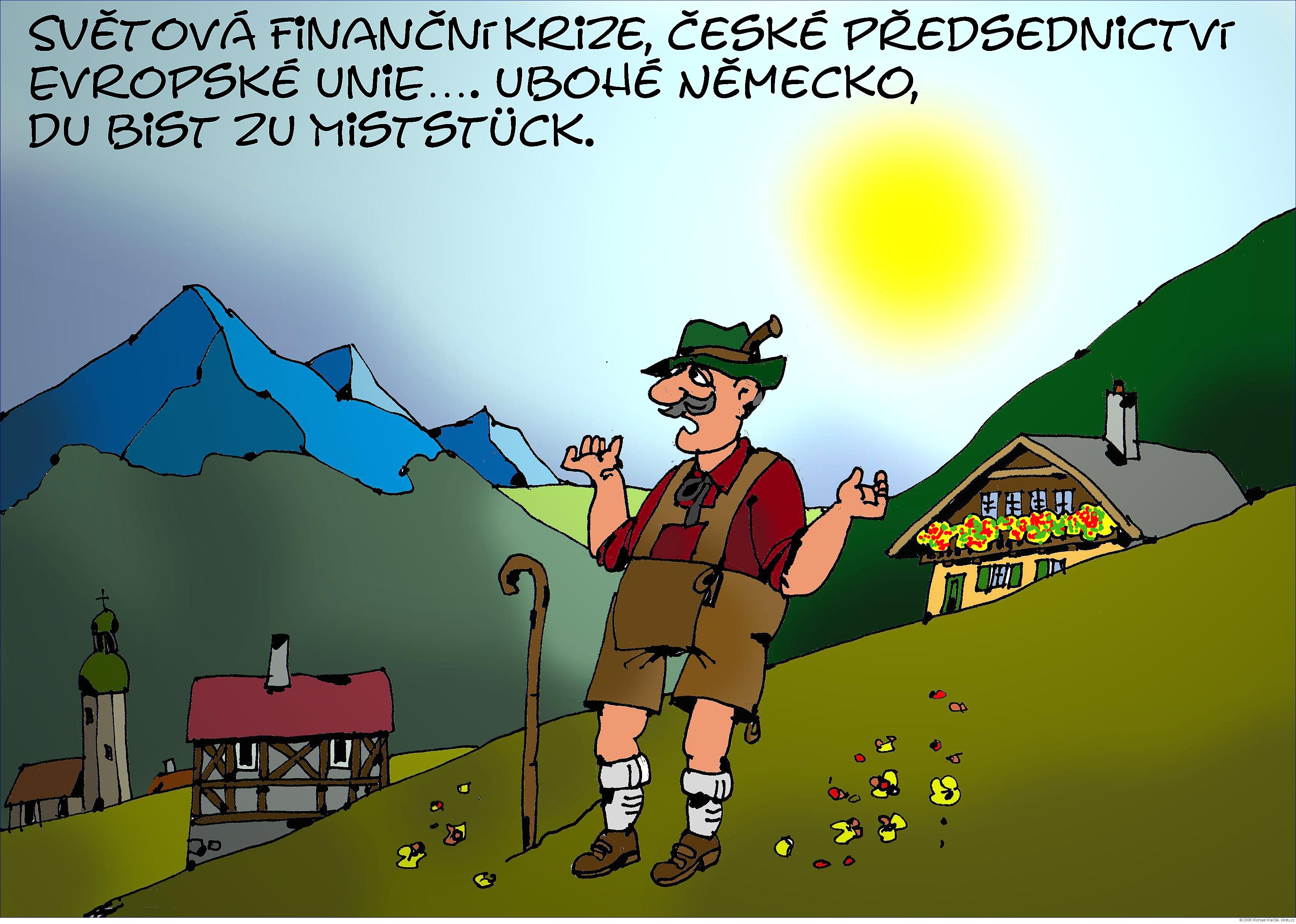 Michael Marčák: Světová finanční krize, české předsednictví v Evropské unii... Ubohé Německo, du bist zu Miststück.