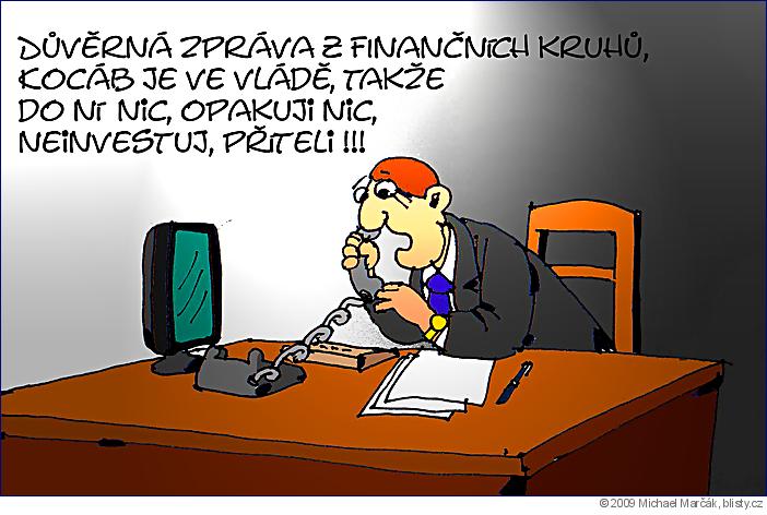 Michael Marčák: Důvěrná zpráva z finančních kruhů, Kocáb je ve vládě, takže do ní nic, opakuji nic, neinvestuj, příteli !!!