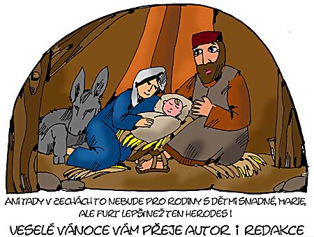 Michael Marčák: Ani tady v Čechách to nebude pro rodiny s dětmi snadné, Marie, ale furt lepší než ten Herodes !